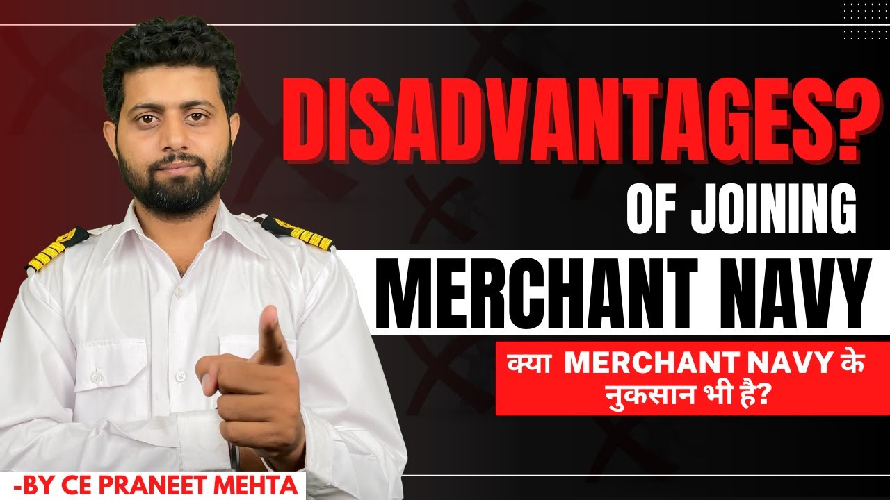 Disadvantages in Merchant Navy | Why Merchant Navy is Not a Good Career | Pro's & Con's