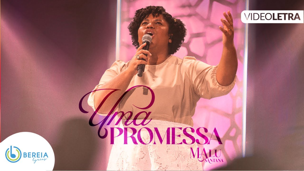 Malu Santana | Uma Promessa [Vídeo Letra]