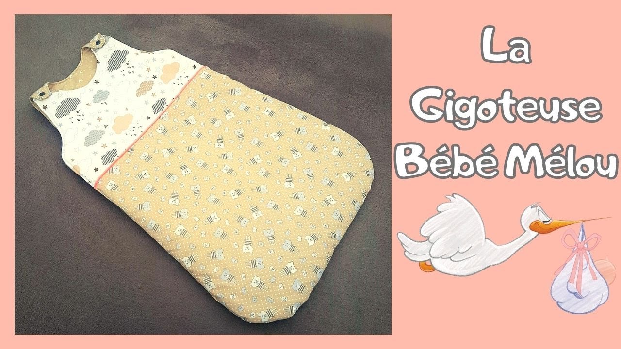 Tuto #diy avec 🎁 PATRON GRATUIT 🎁 Coudre La Gigoteuse 0/6 mois #BÉBÉ MÉLOU 👶💝