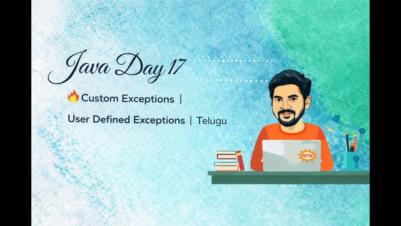 Java Day 17 🔥 Custom Exceptions | User Defined Exceptions | Telugu