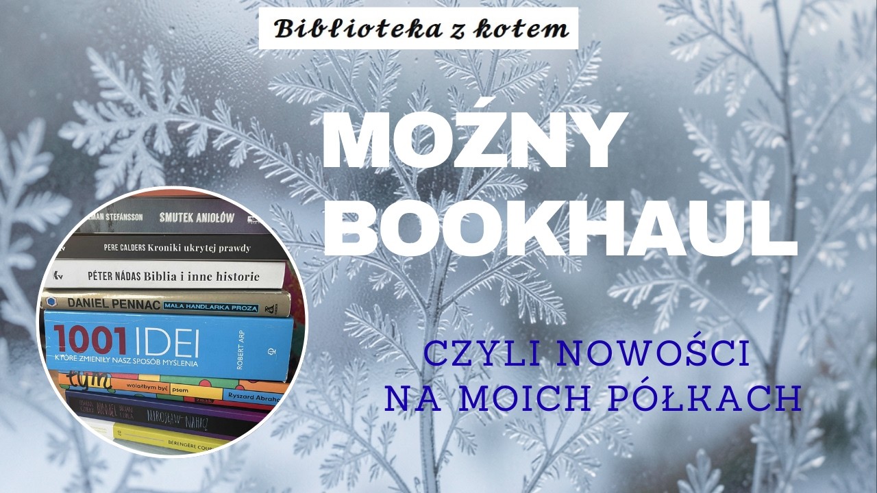 Mroźny bookhoul - czyli nowości na moich półkach