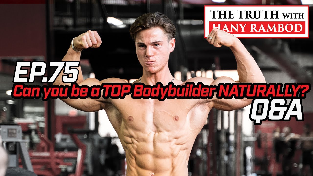 The Truth™ Podcast Episode 75: Q&A | Can you be a Top Bodybuilder Naturally?