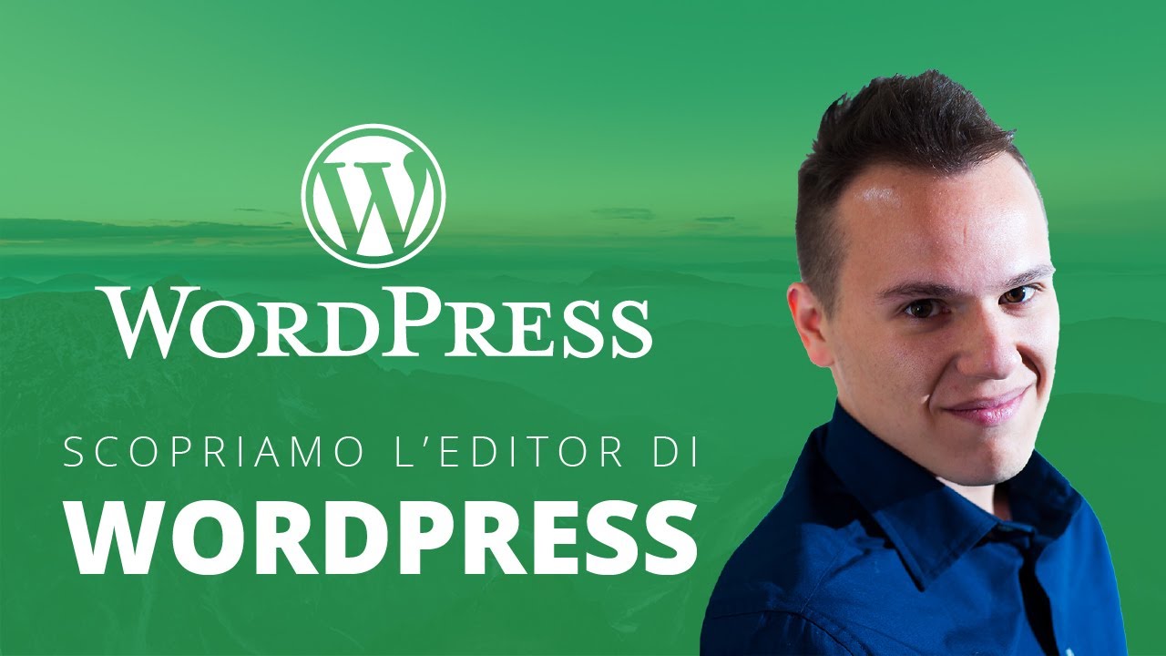 GUIDA WORDPRESS Scopriamo l'editor di Wordpress