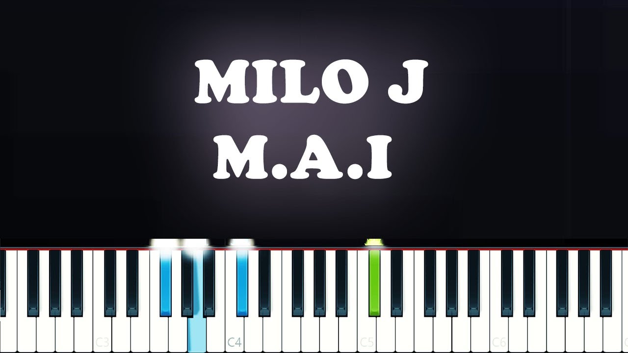 MILO J - M.A.I (Piano Tutorial)