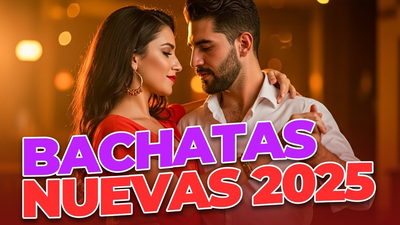 Top Bachata Nueva – Mix Actualizado para Bailar Sin Parar 🕺💫