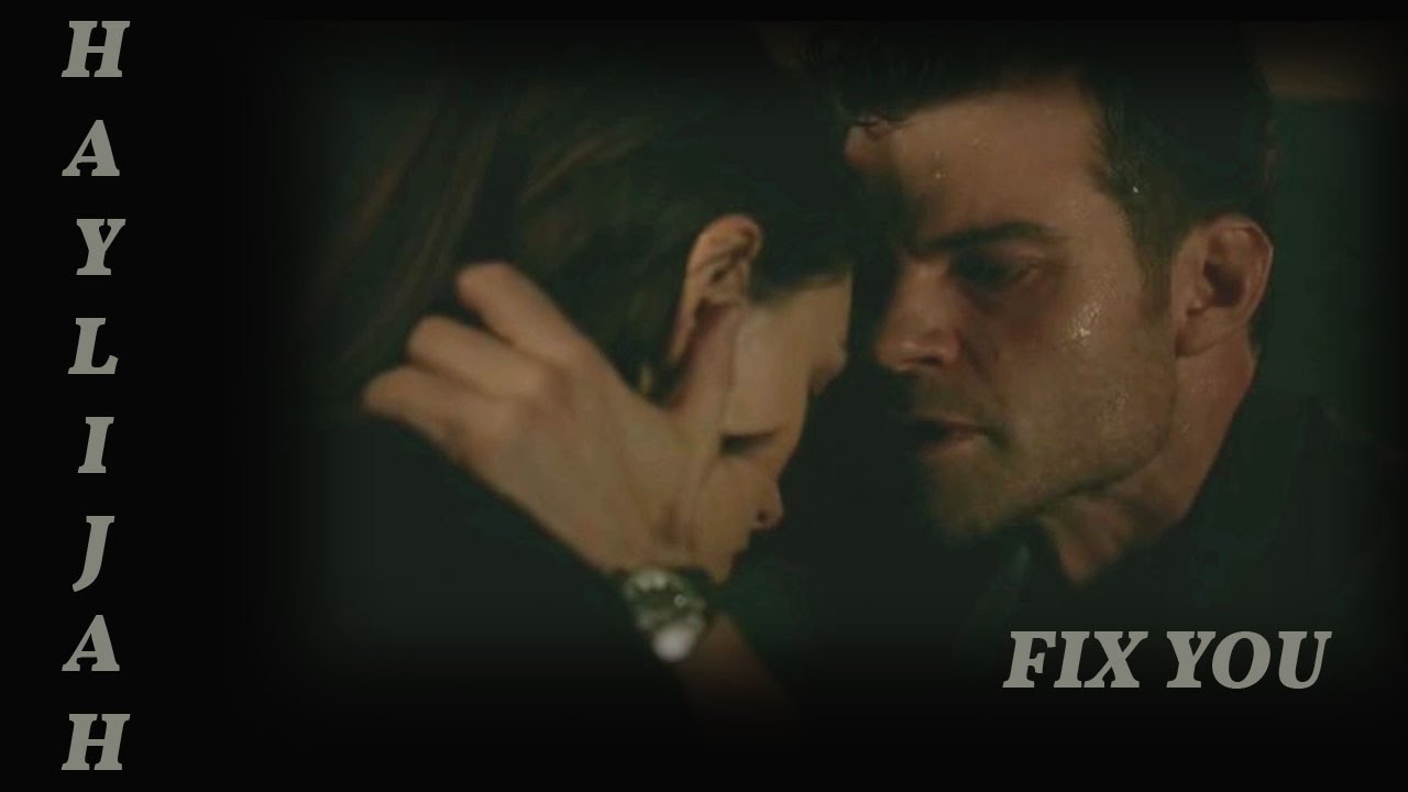Elijah and Hayley - Fix you