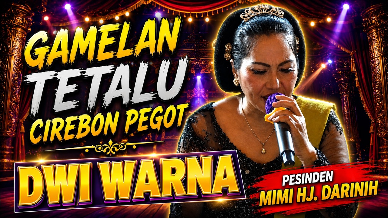 Gamelan Tetalu Cirebon Pegot - Sandiwara Dwi Warna - Pesinden Mimi Hj. Darinih