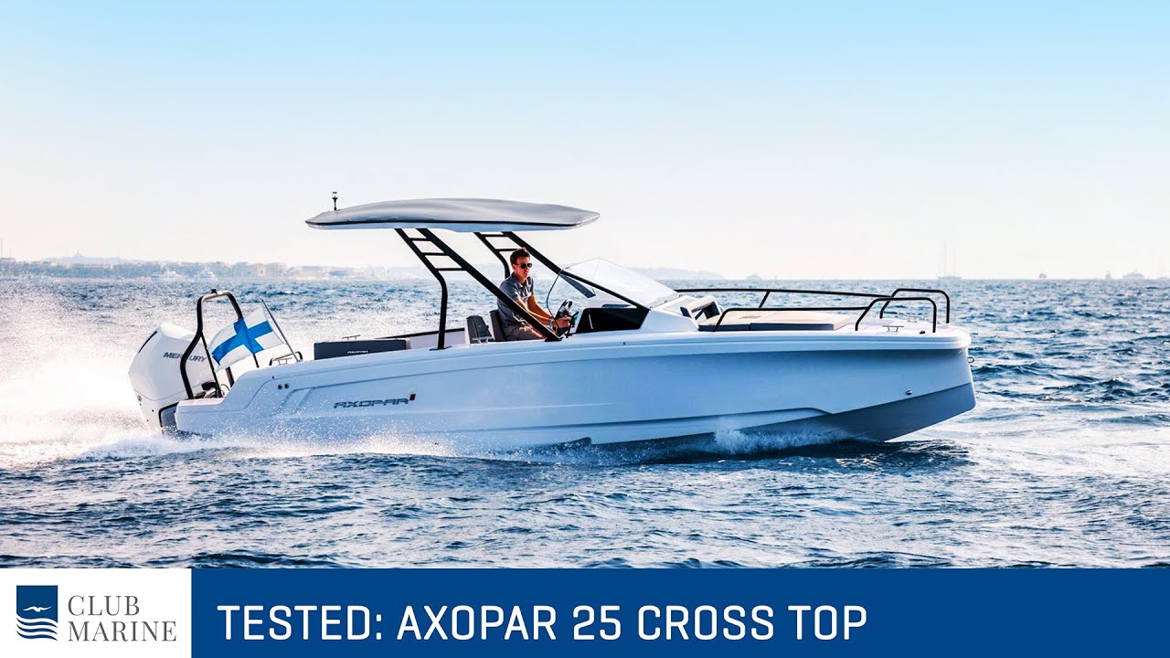 Axopar 25 Cross Top boat test | Club Marine TV