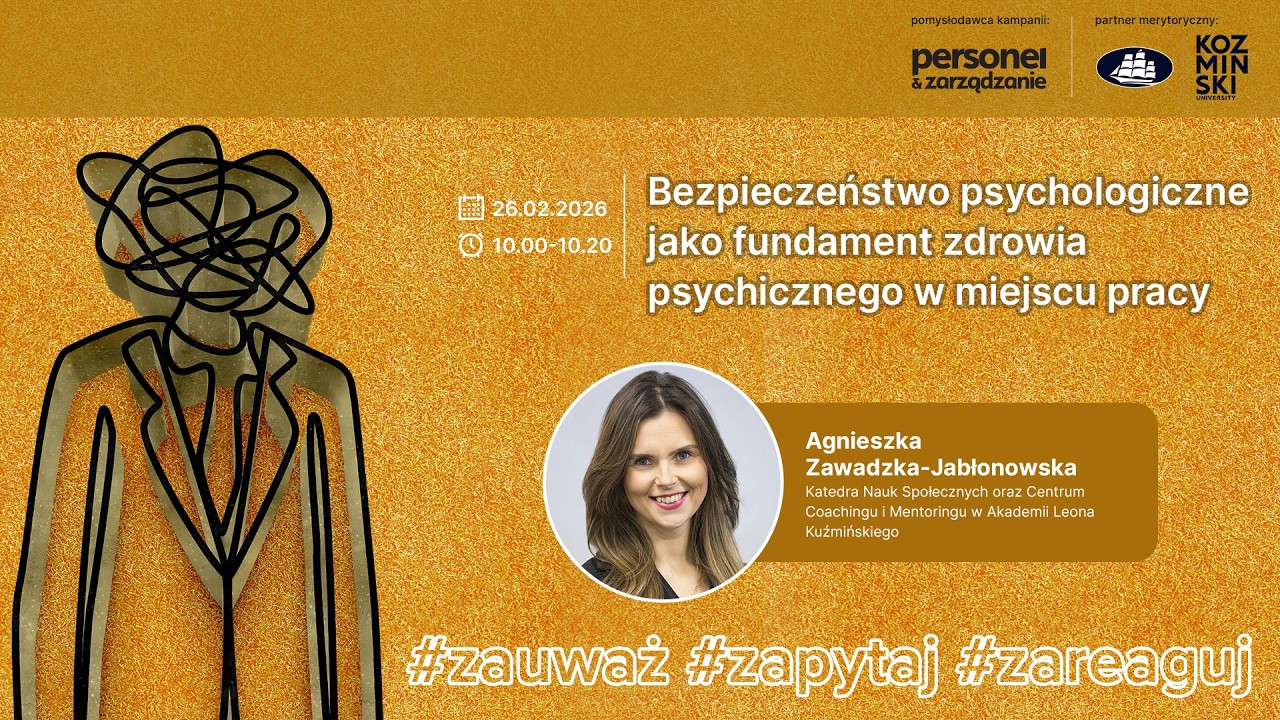 Bezpieczeństwo psychologiczne jako fundament zdrowia psychicznego w miejscu pracy