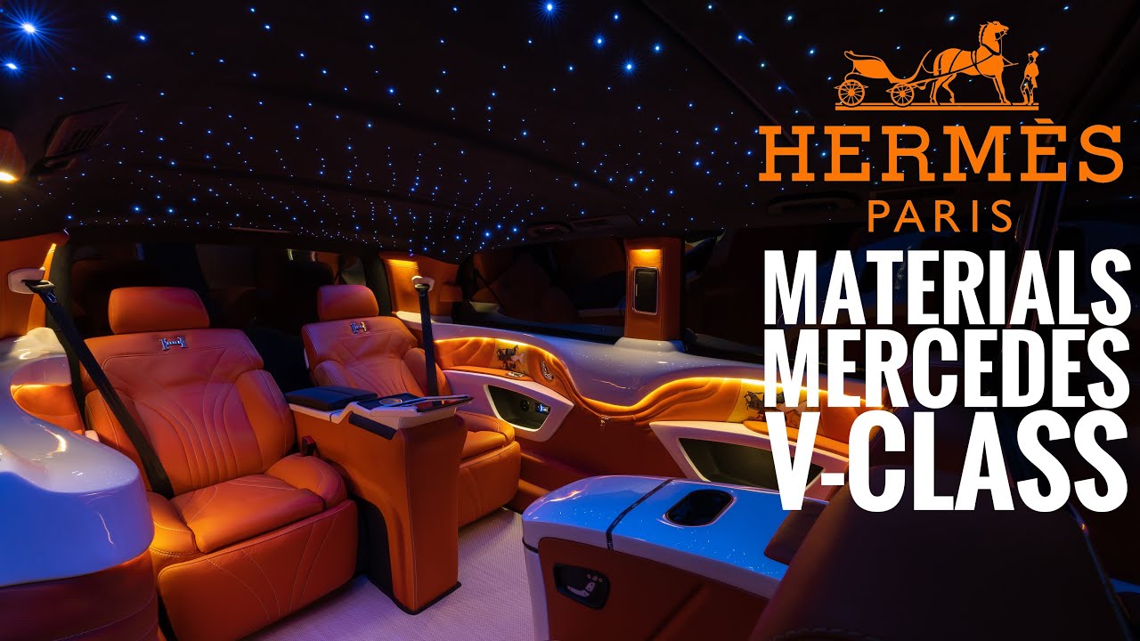 ERTEX LUXURY CAR  DESIGN HERMES MATERIALS MERCEDES V-CLASS