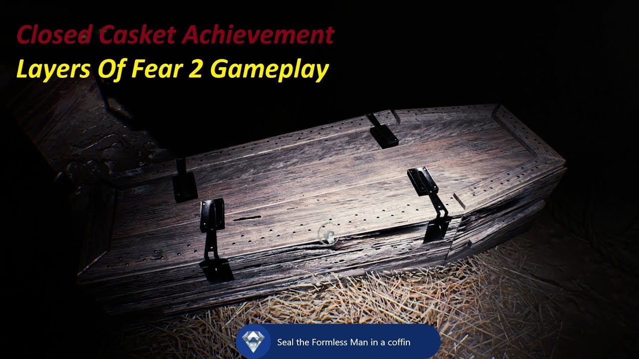 Layers Of Fear 2: Achievement Closed Casket LOF2