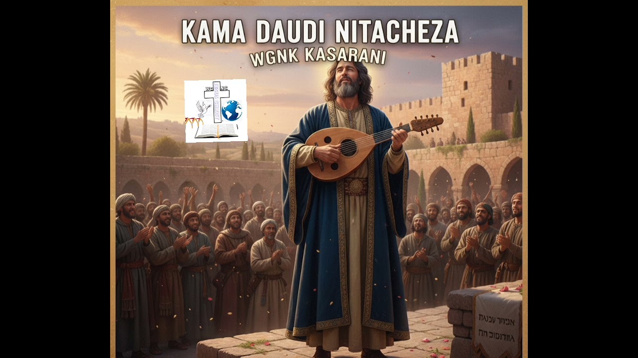 Song Kama Daudi Nita cheza wgnc Kasarani 