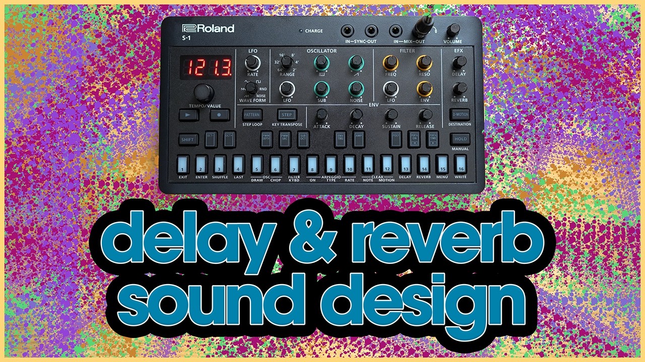 Roland S-1 | Synth Sound Design Tutorial | Delay & Reverb | Master the S-1: Ep. 5