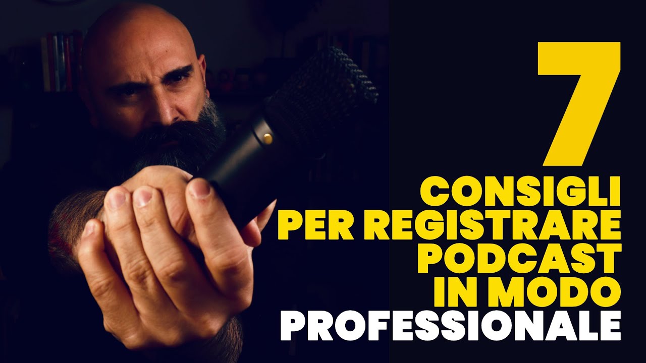 Podcast: 7 consigli per registrare in modo professionale fin da subito
