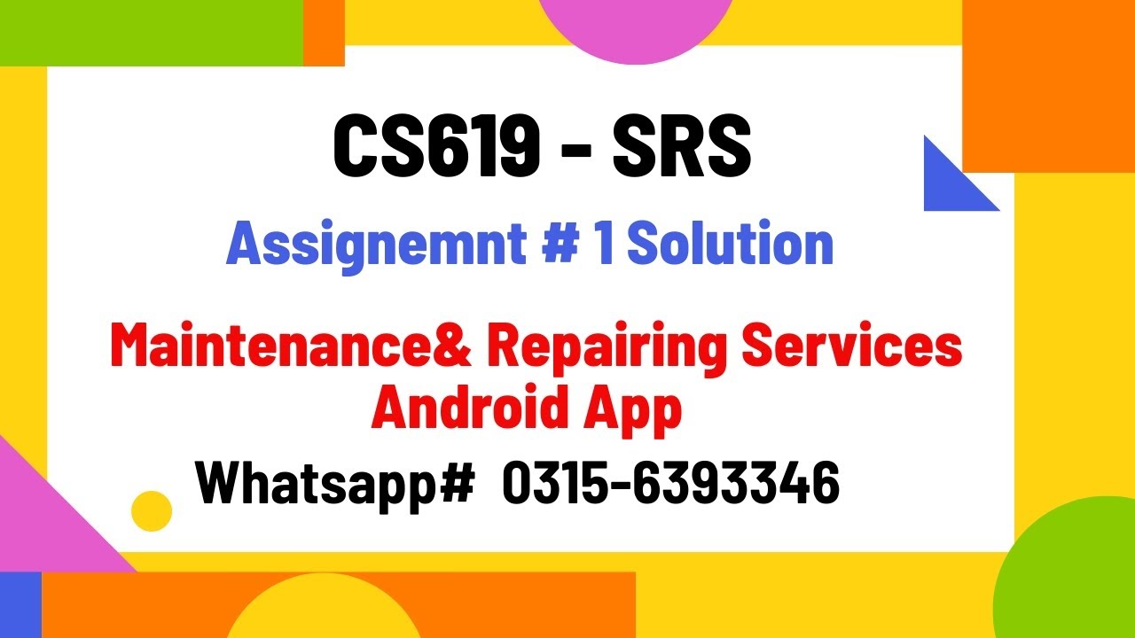 CS619 Assignment 1 SRS Solution Maintenance& Repairing Services Android App