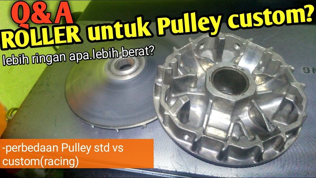 Q&A Roller untuk pulley custom/racing/bubutan?