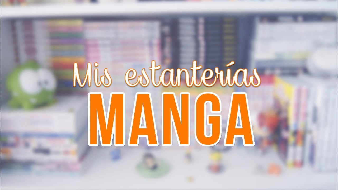 MIS ESTANTERIAS MANGA 2019