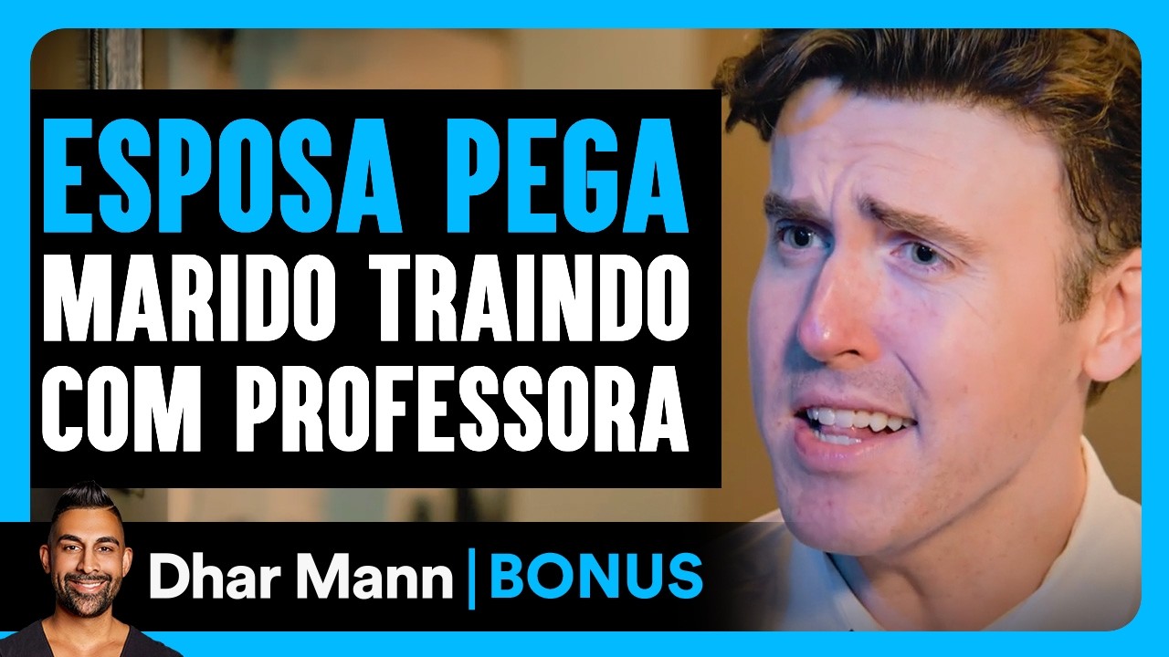 Esposa Pega Marido Traindo Com Professora | Dhar Mann Studios