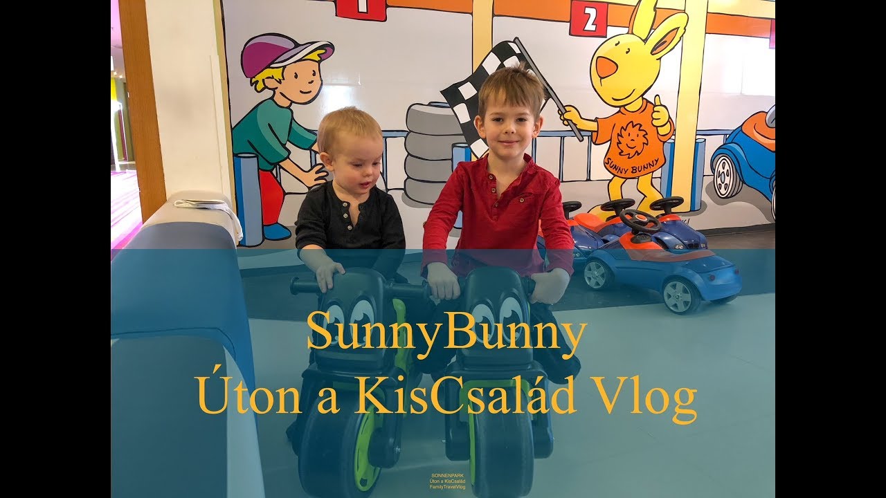 SunnyBunny Sonnenpark - Úton a KisCsalád  - Family Travel Vlog