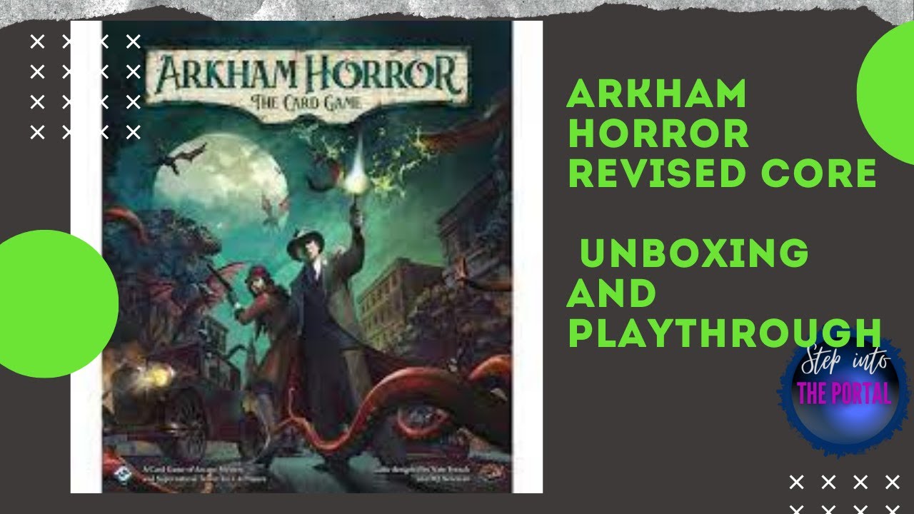 Arkham Horror LCG Revised Core Box: Unboxing and Playthrough