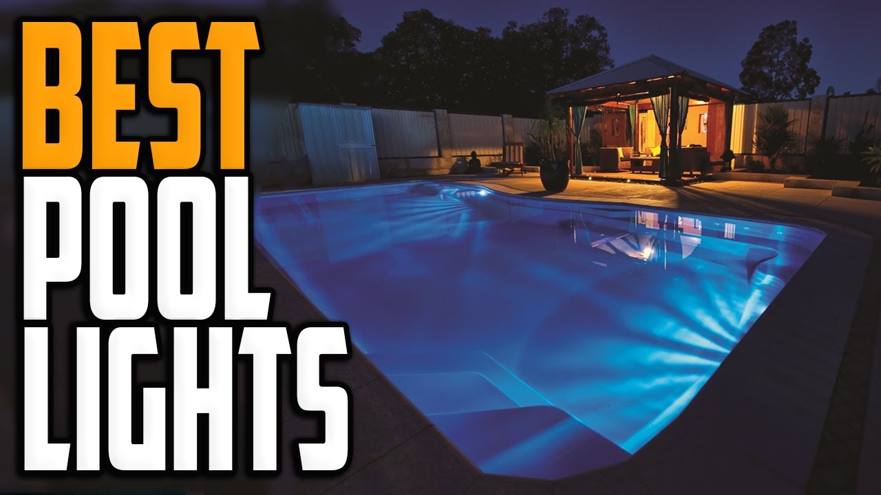 Best Pool Lights 2024 - Top 4 LED Swimming Pool Light Picks