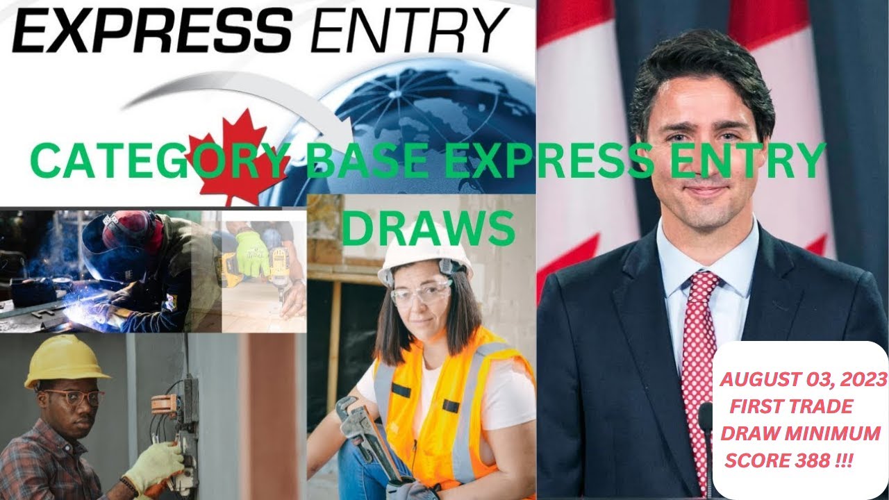 BREAKING NEWS CANADA IMMIGRATION: CATEGORY BASE EXPRESS ENTRY DRAW TRADE OCCUPATIONS