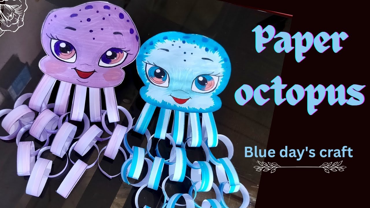 Paper octopus / Blue day's craft / Blue themed craft / diy paper craft / diy octopus