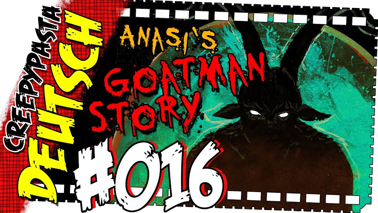 Anasi's Goatman Story - German Creepypasta nach einer wahren Gruselgeschichte - Creepypasta Deutsch