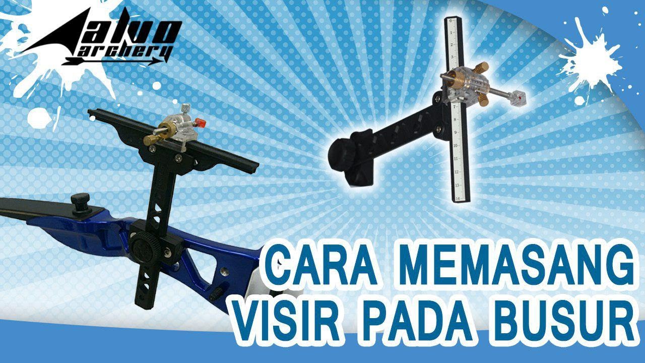 CARA PASANG FISIR/SIGHT PADA BUSUR STANDARD || ALVO ARCHERY || Visir Bidikan Panahan