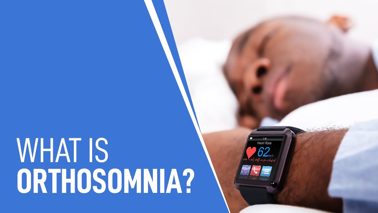 What's Orthosomnia?