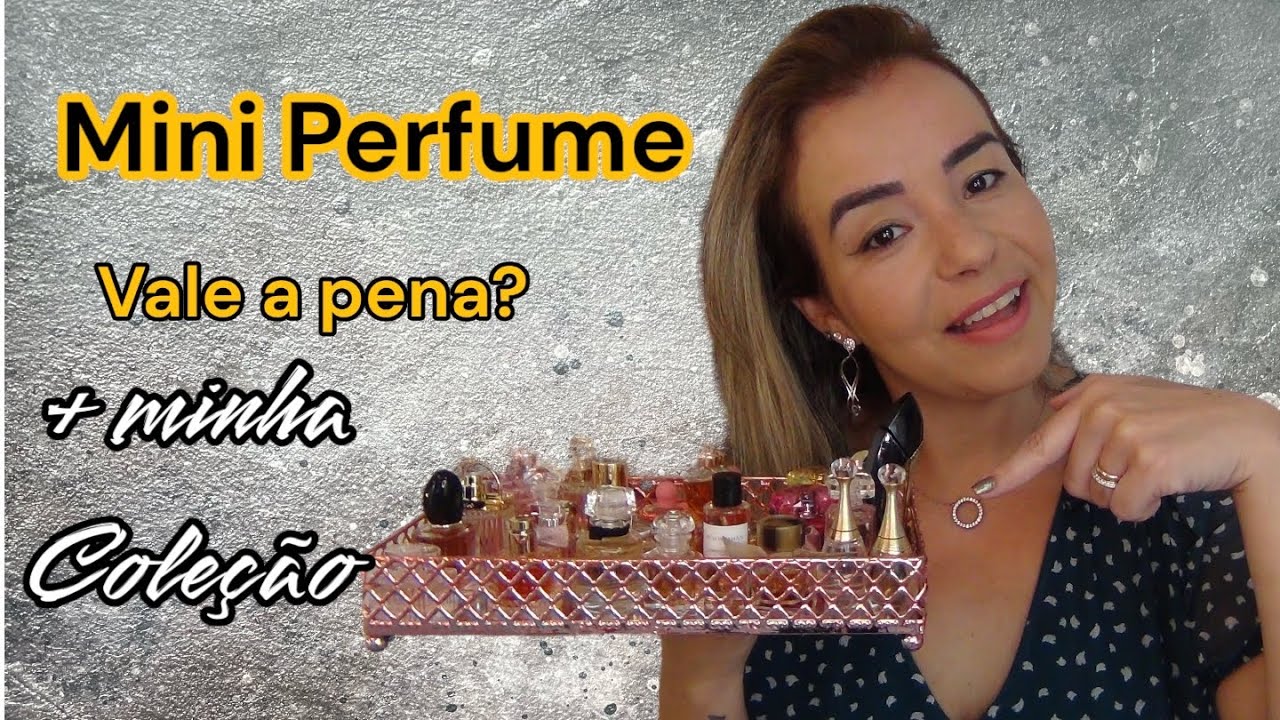 Vale a Pena Comprar Perfumes Miniatura? + Minha Coleção de Minis