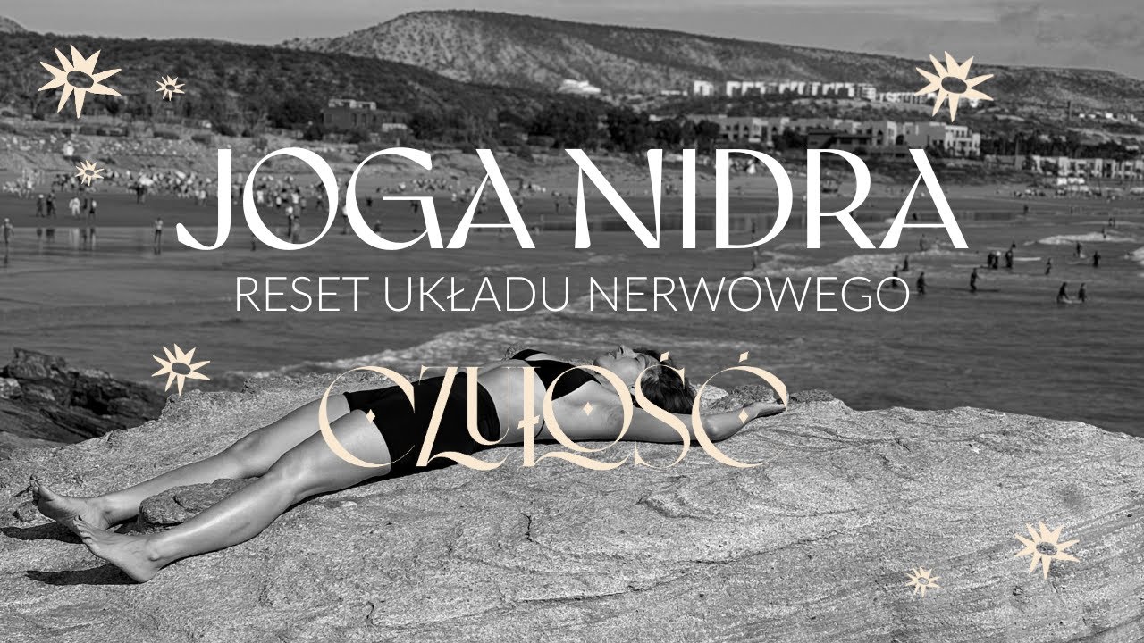 Joga Nidra - Reset Układu Nerwowego (27 min)