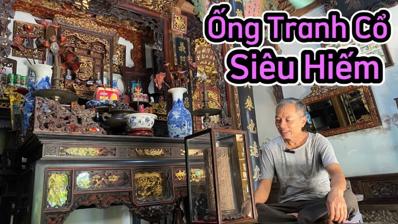 Ống Tranh Cổ siêu  hiếm .