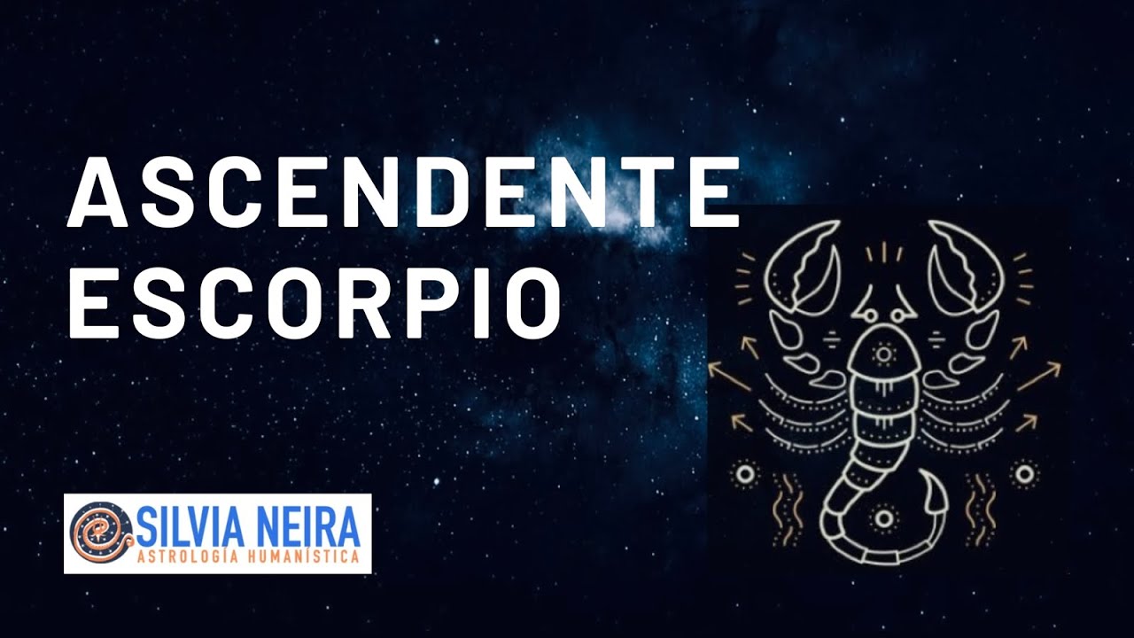 Ascendente ESCORPIO en la Carta Natal - Silvia Neira