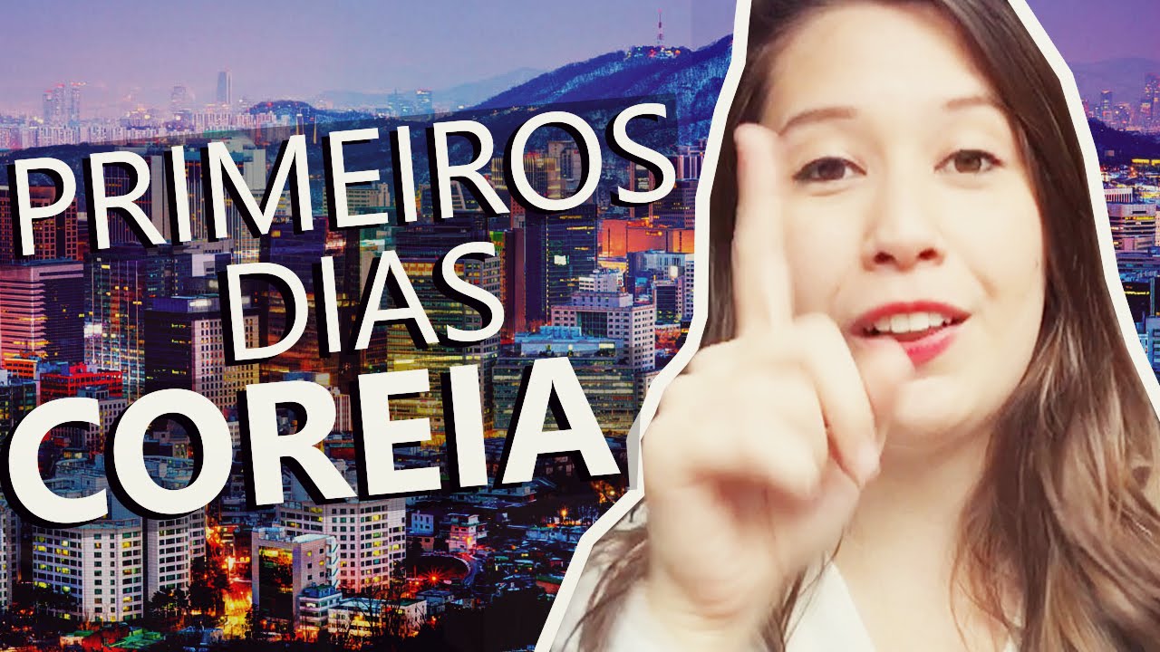 PRIMEIRAS IMPRESSÕES: SEUL/COREIA DO SUL
