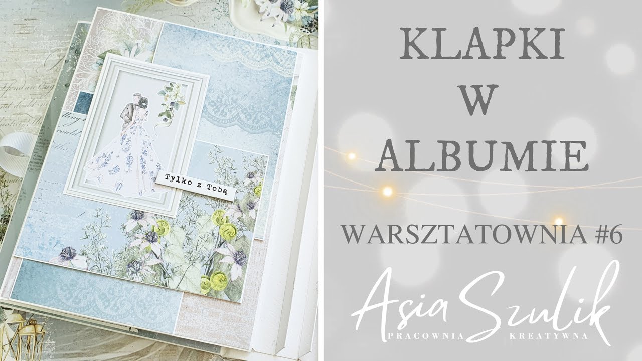 Co nam dają klapki w albumie. WARSZTATOWNIA. SCRAPBOOKING.