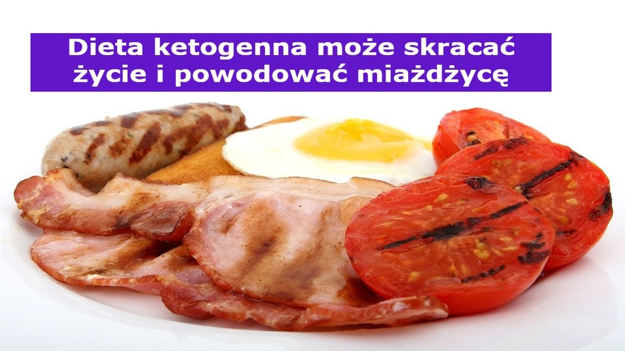 Dieta ketogenna nie jest najlepsza ani najzdrowsza. Może skrócić życie i poważnie zaszkodzić zdrowiu