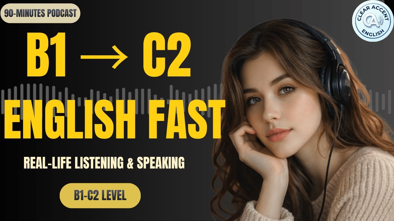 How to Move from B1 to C2 English Fast | Daily Listening & Speaking Practice Podcast