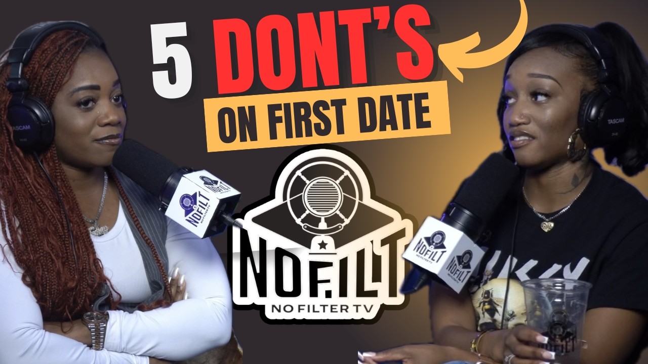 First date mistakes: 5 things you  MUST avoid. Listen to what  can ruin first date | NOFILTER TV Ep3