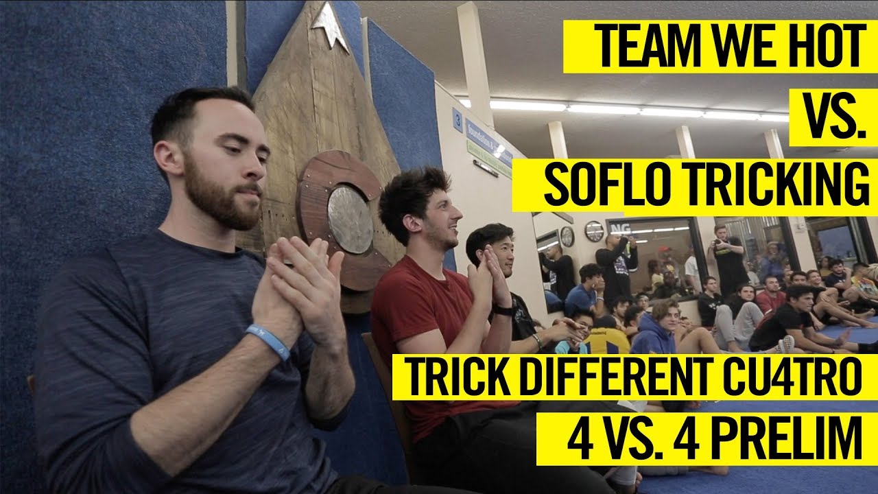 Team We Hot VS. SoFlo Tricking - 4 VS. 4 TRICKING BATTLE PRELIM - TRICK DIFFERENT CU4TRO