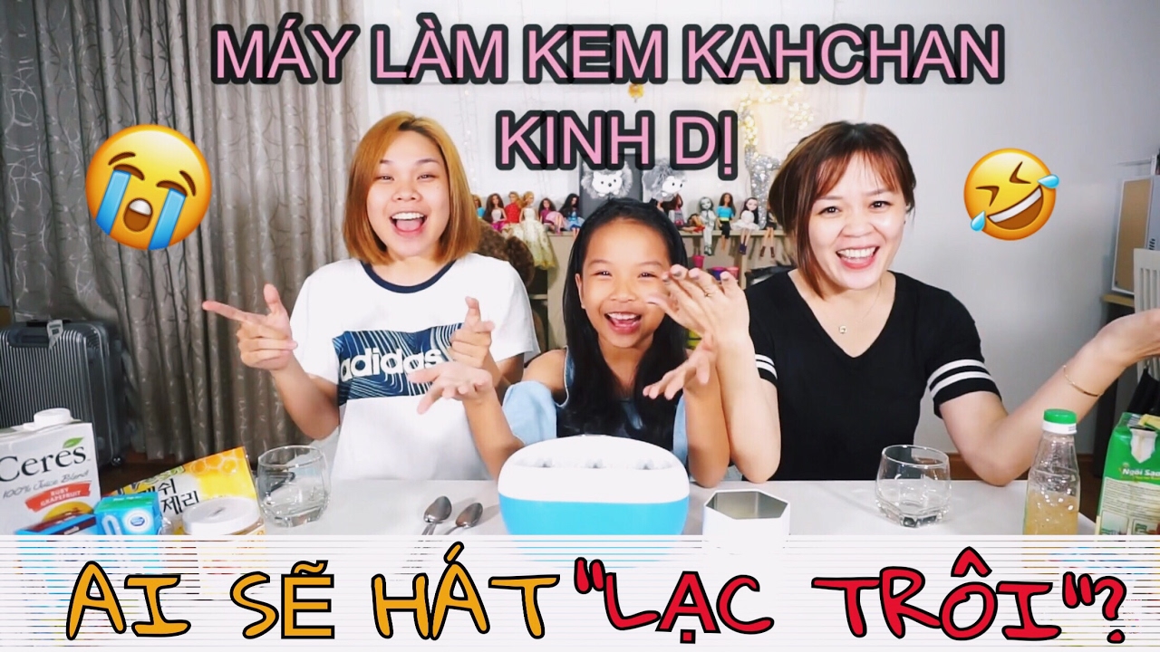 THÁCH MÁY LÀM KEM KAHCHAN KINH DỊ: AI SẼ HÁT LẠC TRÔI?(Theo Yêu Cầu)- SONG THƯ CHANNEL