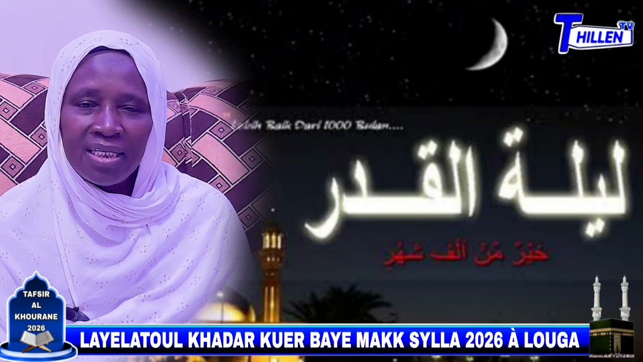 🔴PUBLICITÉ LAYELATOUL KHADAR KUER BAYE MAKK SYLLA 2026 À LOUGA 
