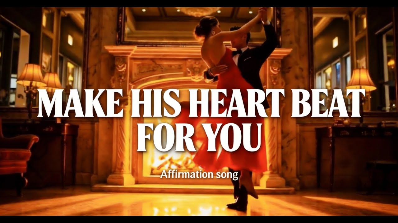 HIS HEART BEATS FOR ME ♥️ Feminine Affirmation Music