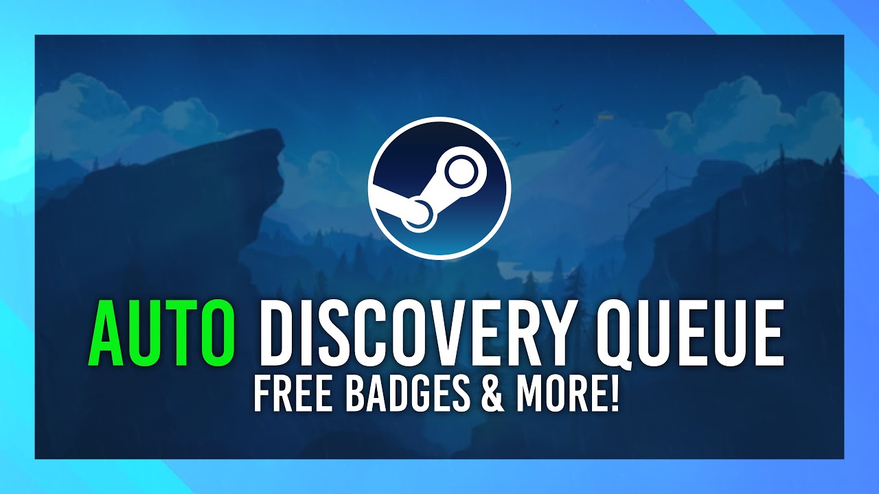 Automatic: Steam Discovery Queue | Cards, XP, Badges! | Steam Sale Guide