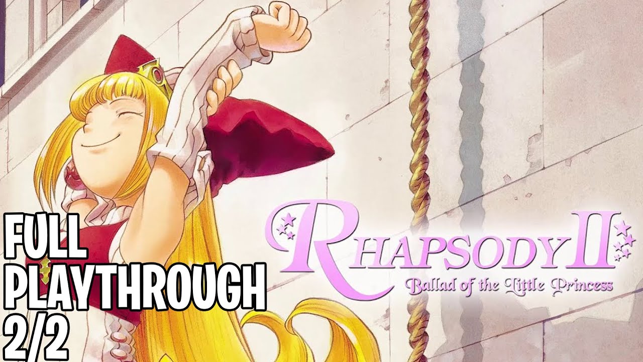 Rhapsody 2: Ballad of the Little Princess | Full Playthrough [Part 2/2] [English]
