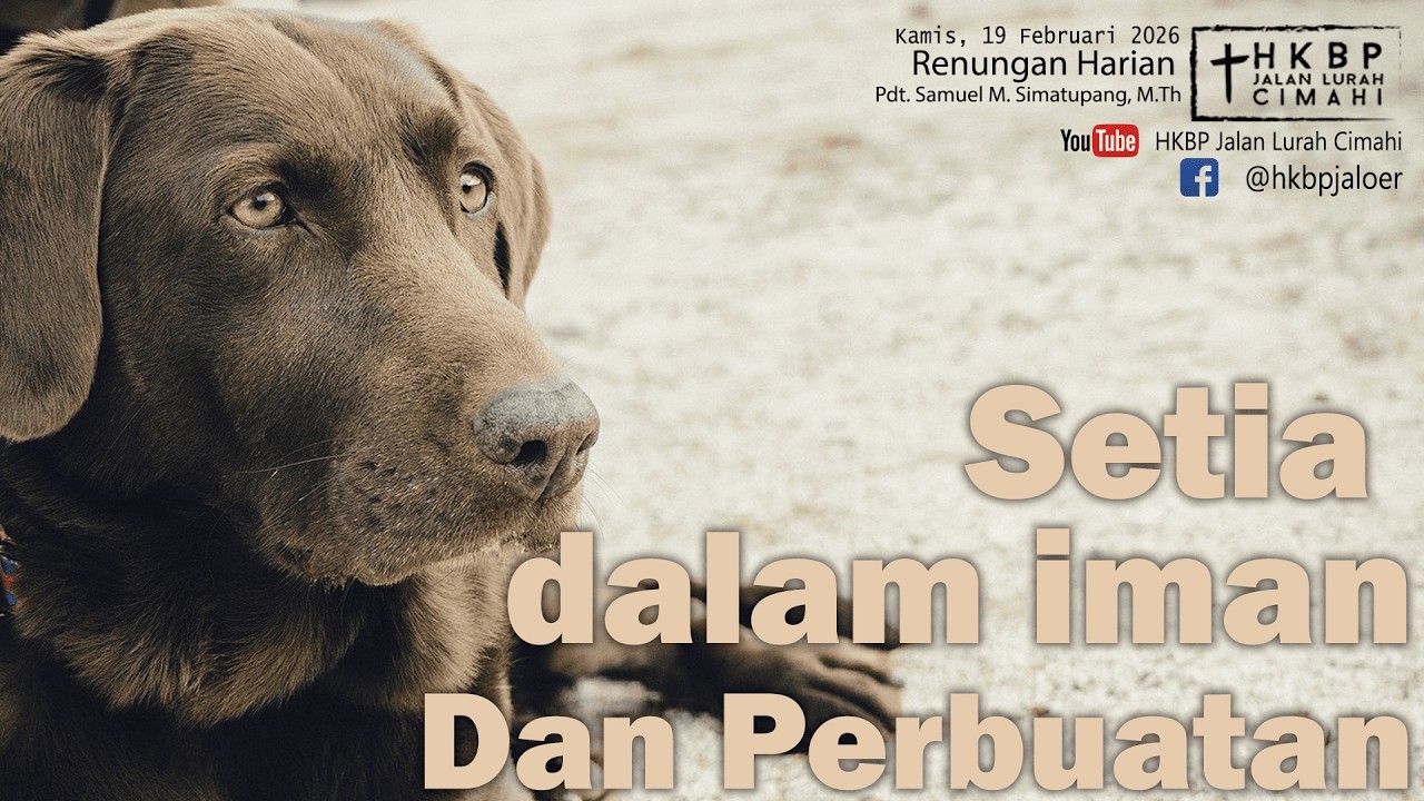 Renungan Harian - Kamis, 19 Februari 2026 - Setia dalam iman dan perbuatan baik -