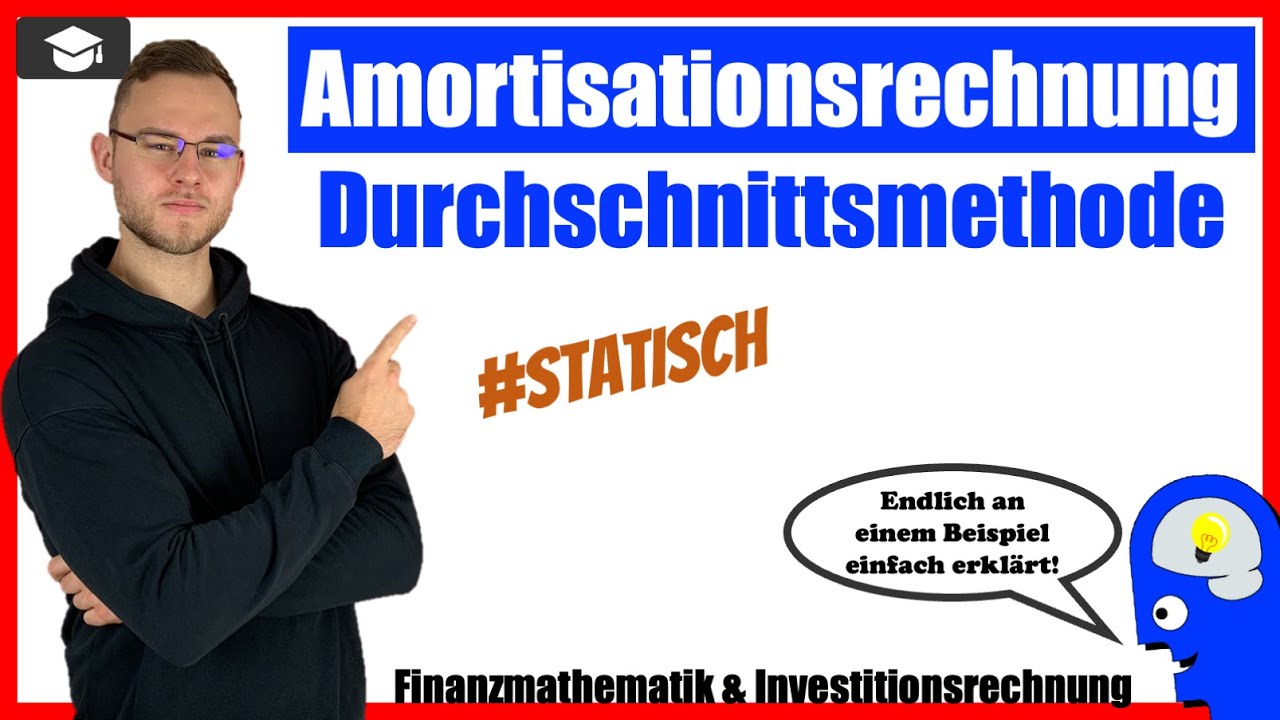 Amortisationsrechnung Durschnittsmethode einfach erkl&auml;rt