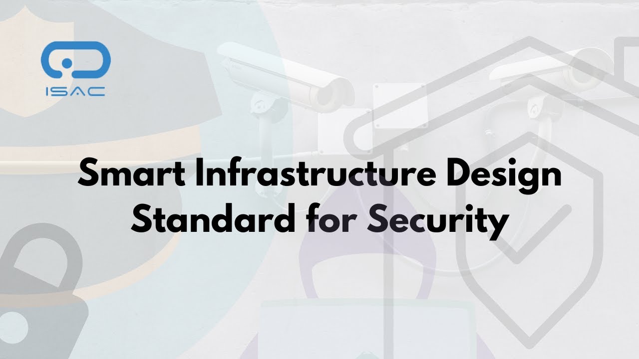 Smart Infrastructure Design Standards for Security: India's only comprehensive security standards.