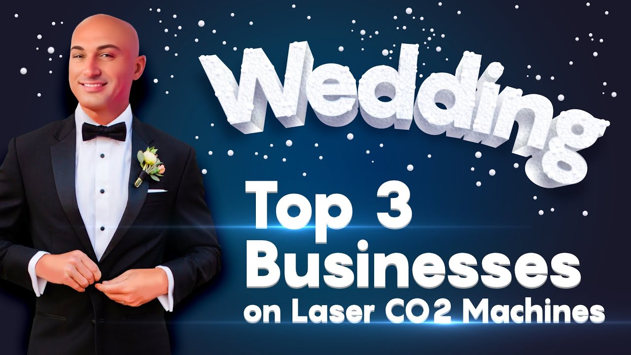 Top 3 Business Ideas for Weddings Using a CO2 Laser Machine