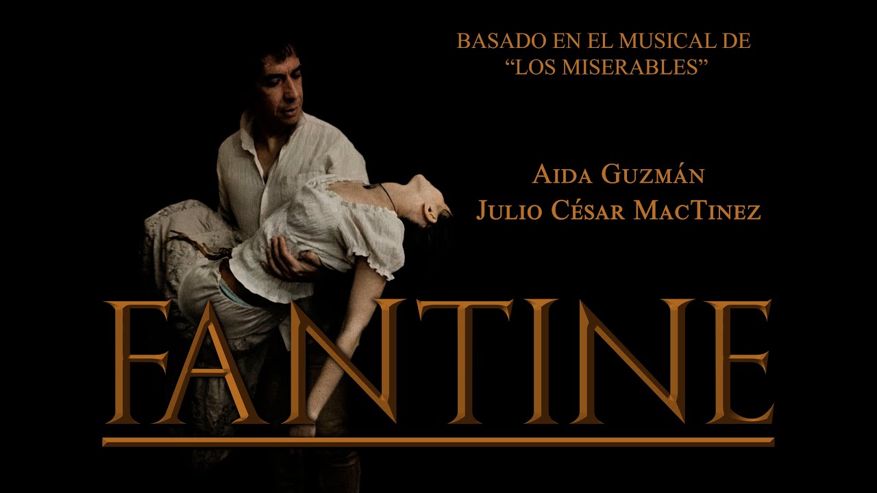 Fantine | Cortometraje | Musical Los Miserables